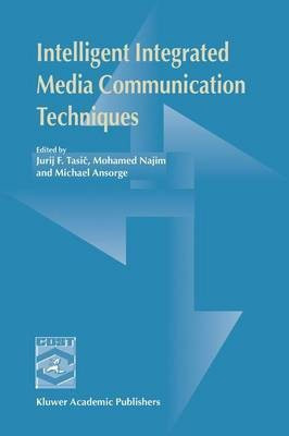 Intelligent Integrated Media Communication Techniques(English, Electronic book text, unknown)