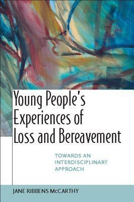 Young People's Experiences of Loss and Bereavment(English, Hardcover, Ribbens Mccarthy Jane)