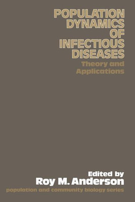 The Population Dynamics of Infectious Diseases: Theory and Applications(English, Paperback, Anderson Roy M.)