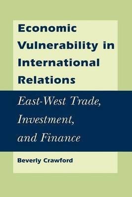 Economic Vulnerability in International Relations(English, Paperback, Crawford Beverly)