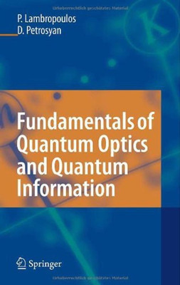 Fundamentals of Quantum Optics and Quantum Information(English, Hardcover, Lambropoulos Peter)