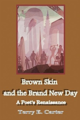 Brown Skin and the Brand New Day(English, Paperback, Carter Terry E)