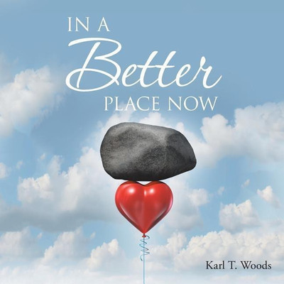 In a Better Place Now(English, Paperback, Woods Karl T)