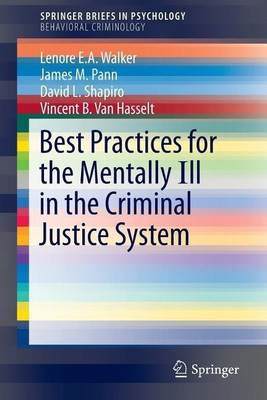 Best Practices for the Mentally Ill in the Criminal Justice System(English, Paperback, Walker Lenore E.A.)