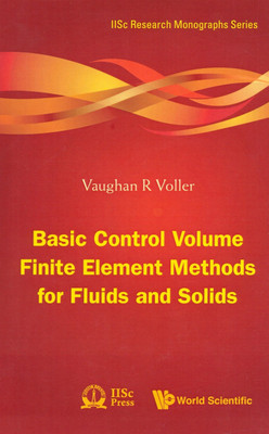 Basic Control Volume Finite Element Methods for Fluids and Solids(English, Paperback, Voller Vaughan R.)
