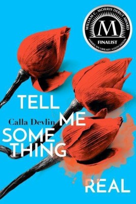 Tell Me Something Real(English, Paperback, Devlin Calla)