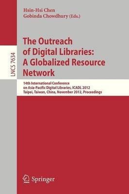 The Outreach of Digital Libraries: A Globalized Resource Network(English, Paperback, unknown)