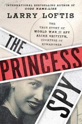 The Princess Spy(English, Hardcover, Loftis Larry)