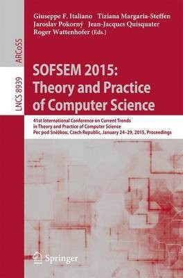 SOFSEM 2015: Theory and Practice of Computer Science(English, Paperback, unknown)