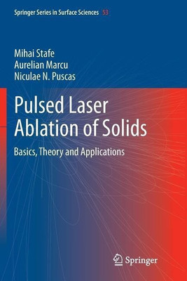 Pulsed Laser Ablation of Solids(English, Paperback, Stafe Mihai)