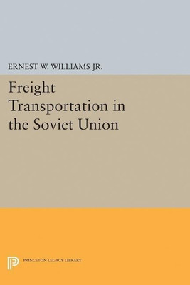 Freight Transportation in the Soviet Union(English, Paperback, Williams Ernest William)