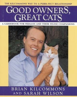 Good Owners, Great Cats(English, Hardcover, Kilcommons Brian)