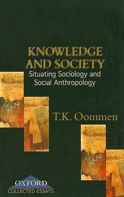 Knowledge and Society  - Situating Sociology and Social Anthropology(English, Hardcover, Oommen Abraham)