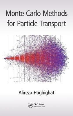 Monte Carlo Methods for Particle Transport(English, Hardcover, Haghighat Alireza)
