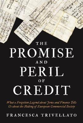 The Promise and Peril of Credit(English, Hardcover, Trivellato Francesca)