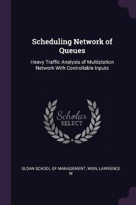 Scheduling Network of Queues(English, Paperback, Wein Lawrence M)