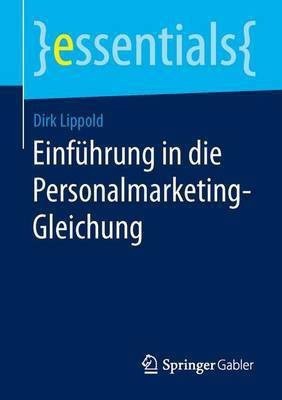 Einfuehrung in die Personalmarketing-Gleichung(German, Paperback, Lippold Dirk)