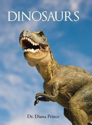 Dinosaurs(English, Hardcover, Prince Diana Dr)