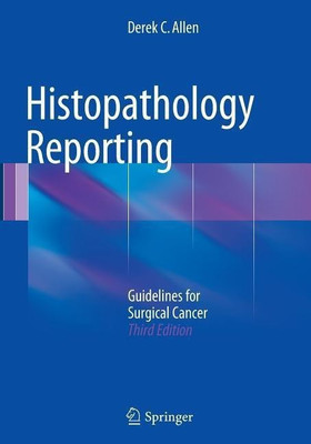 Histopathology Reporting(English, Paperback, Allen Derek C)