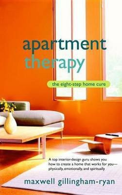 Apartment Therapy(English, Electronic book text, Gillingham-Ryan Maxwell)