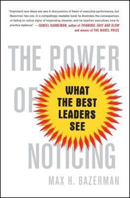The Power of Noticing(English, Paperback, Bazerman Max)