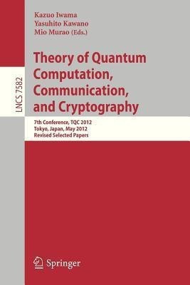 Theory of Quantum Computation, Communication, and Cryptography(English, Paperback, unknown)