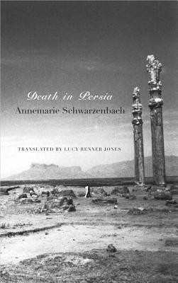 Death in Persia(English, Hardcover, Schwarzenbach Annemarie)