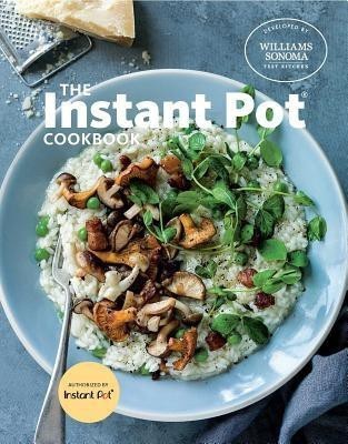 The Instant Pot Cookbook(English, Hardcover, Kitchen Williams Sonoma Test)