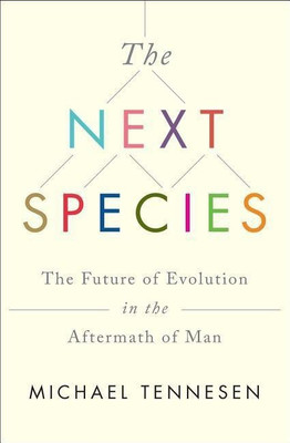 The Next Species(English, Paperback, Tennesen Michael)