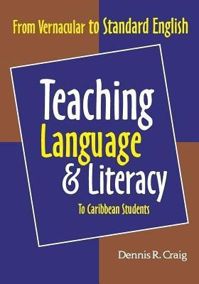 Teaching Language & Literacy to Caribbean Students(English, Paperback, Craig Dennis R.)