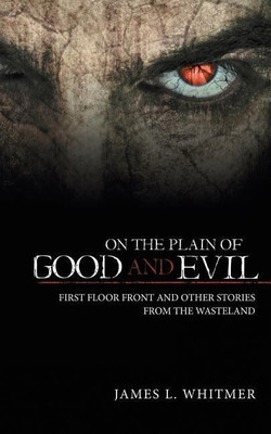 On the Plain of Good and Evil(English, Paperback, Whitmer James L)