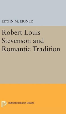 Robert Louis Stevenson and the Romantic Tradition(English, Hardcover, Eigner Edwin M.)