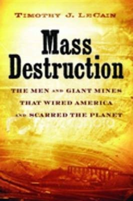 Mass Destruction(English, Electronic book text, Lecain Timothy J Professor)