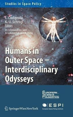 Humans in Outer Space - Interdisciplinary Odysseys(English, Hardcover, unknown)