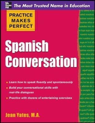 Practice Makes Perfect: Spanish Conversation(English, Electronic book text, Yates Jean)