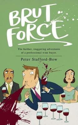 Brut Force(English, Paperback, Stafford-Bow Peter)