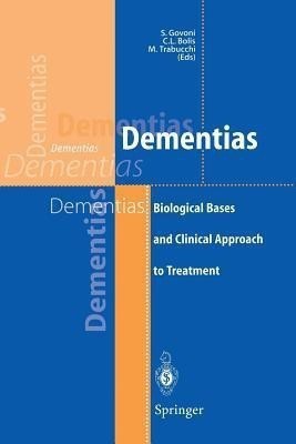 Dementias  - Biological Bases and Clinical Approach to Treatment(English, Paperback, unknown)