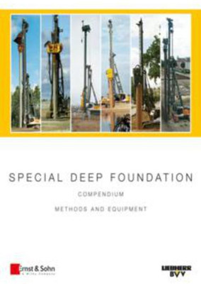 Special Deep Foundation  - Compendium Methods and Equipment, Volume I Piling and Drilling Rigs (Lrb Series)(English, Hardcover, unknown)