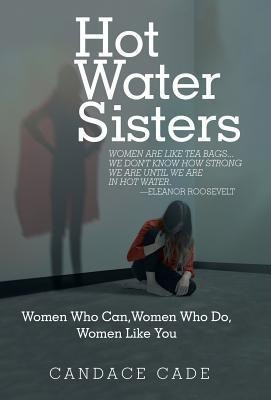 Hot Water Sisters(English, Hardcover, Cade Candace)
