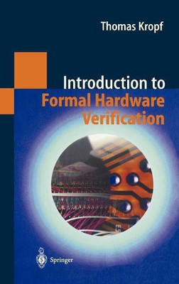Introduction to Formal Hardware Verification(English, Hardcover, Kropf Thomas)