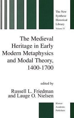 The Medieval Heritage in Early Modern Metaphysics and Modal Theory, 1400-1700(English, Paperback, unknown)