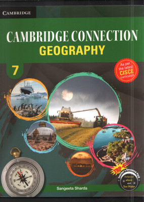 CAMBRIDGE CONNECTION : GEOGRAPHY - 7 For ICSE School by Sangeeta Sharda(Paperback, Sangeeta Sharda)