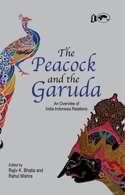 The Peacock and the Garuda:(English, Paperback, unknown)