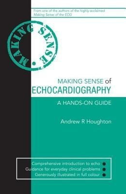Making Sense of Echocardiography(English, Paperback, Houghton Andrew R)