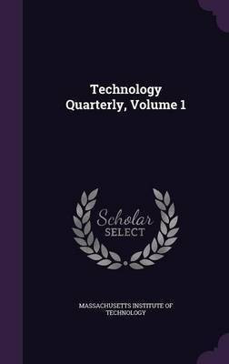 Technology Quarterly, Volume 1(English, Hardcover, unknown)