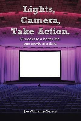 Lights, Camera, Take Action(English, Paperback, Williams-Nelson Joe)