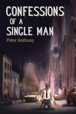 Confessions of a Single Man(English, Paperback, Peter Anthony)