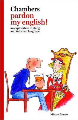 Pardon My English!(English, Paperback, Munro Michael)