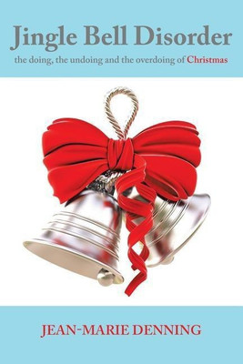 Jingle Bell Disorder(English, Paperback, Denning Jean-Marie)