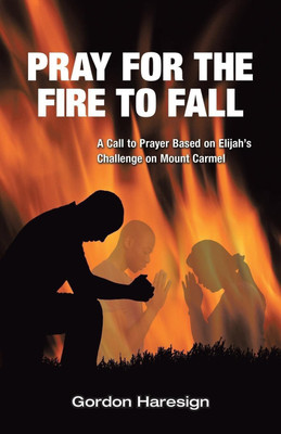 Pray for the Fire To Fall(English, Paperback, Haresign Gordon)